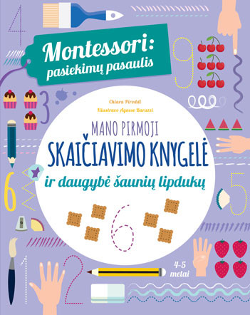 Montessori: pasiekimų pasaulis. Mano pirmoji skaičiavimo knygelė  ir daugybė šaunių lipdukų